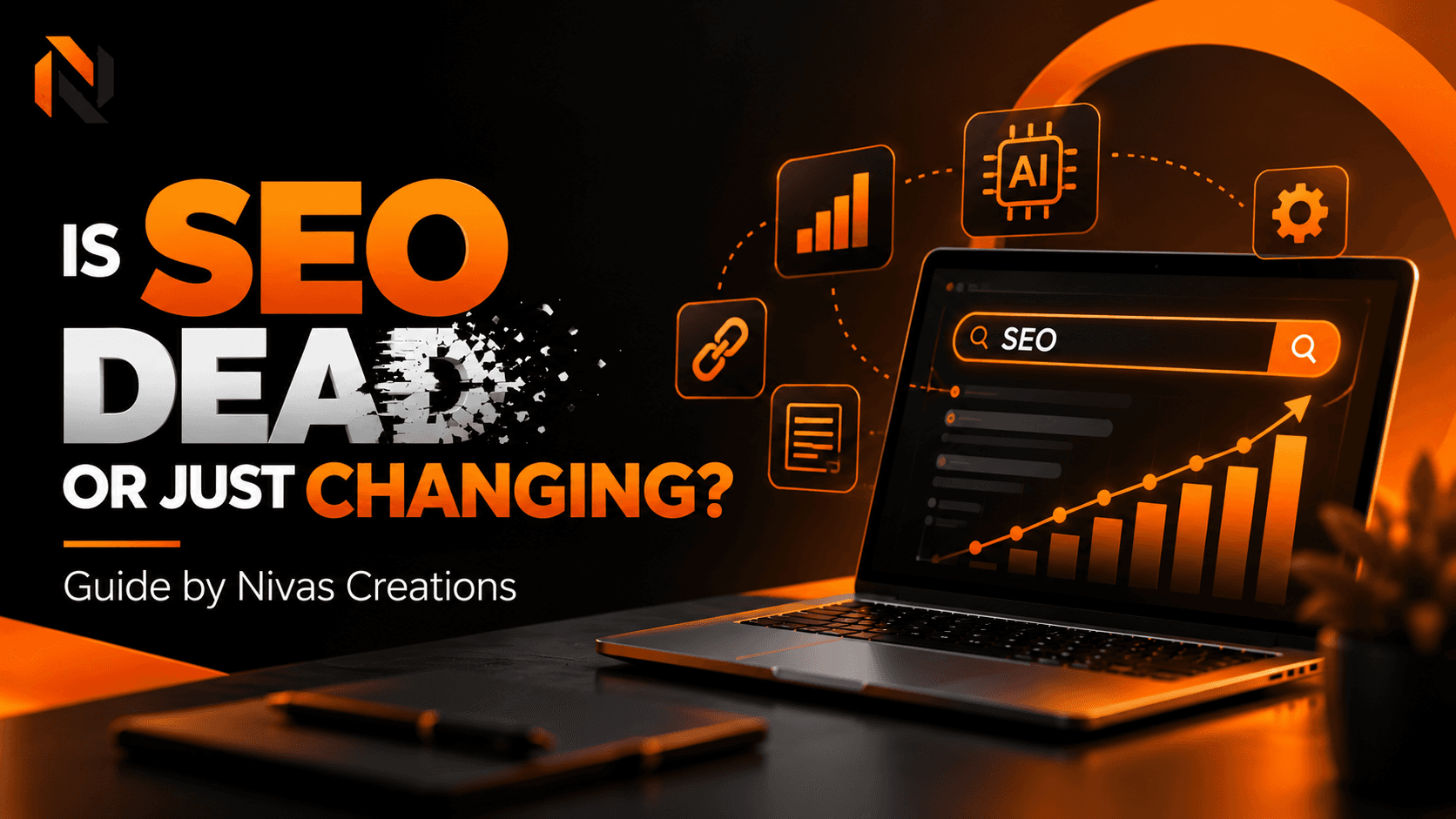 Is SEO Dead or Just Changing? Guide by Nivas Creations